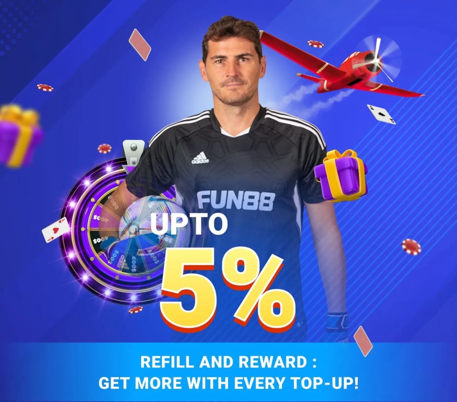 upto 5% refill reward - Fun88
